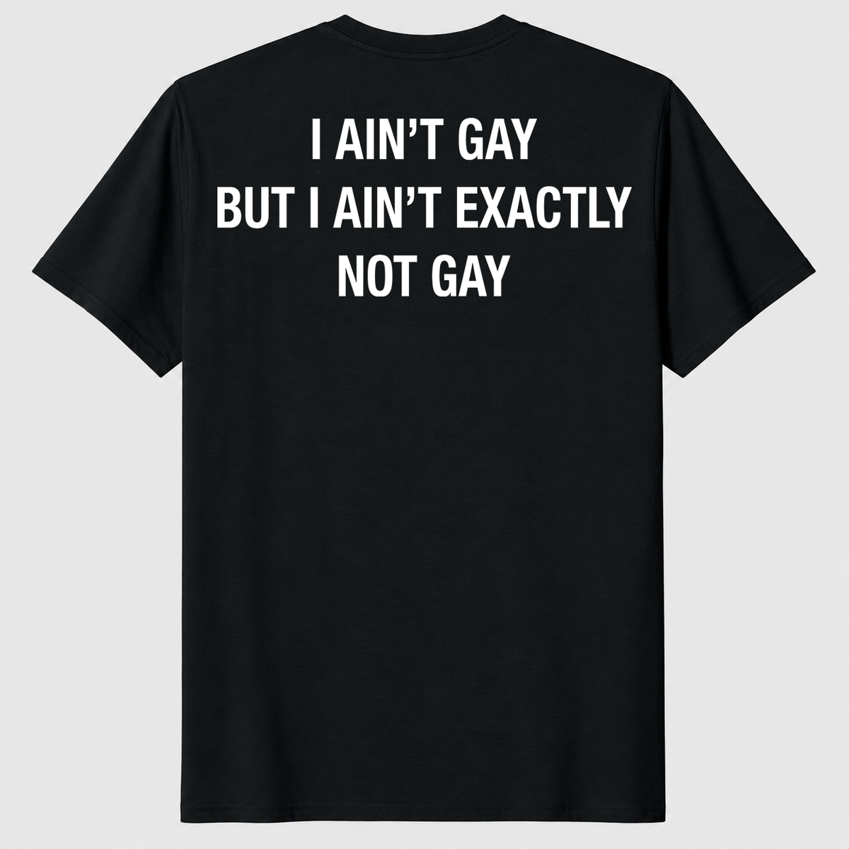 Ain't exactly gay shirt in black