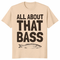 All About That Bass fishing shirt in sand