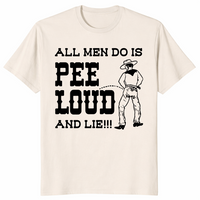 All men do is pee loud and lie shirt ice grey