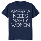 America Needs Nasty Women shirt in navy, feminist political statement tee