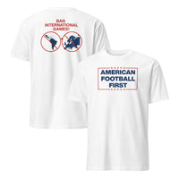 American Football First Ban International Games Shirt front design on white tee