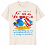 American Withdrawal gift shirt with sarcastic patriotic graphic for casual wear