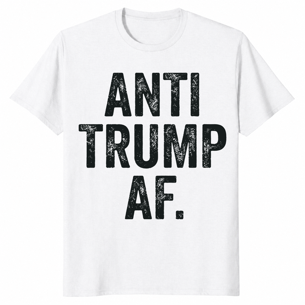 Anti Trump AF shirt in white