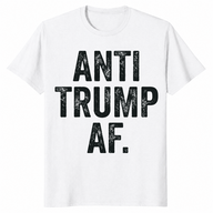 Anti Trump AF shirt in white