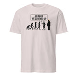 Anti Trump Evolution Go Back We Screwed Up Shirt in Ice Grey