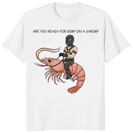 Are You Ready For Gimp On A Shrimp T-Shirt – Funny Meme Tee | Cuccico | Cuccico