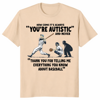 How Come It's Always You're Autistic Baseball Shirt | Cuccico