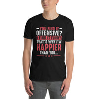 You Find It Offensive? I Find It Funny - Funny Offensive T-Shirt - Cuccico Design