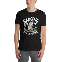 Sagging But Still Gagging T-Shirt - Funny Graphic Tee - Cuccico Design