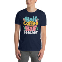 Teacher Shirt Gift: Funny Half Coffee Half Teacher Quote Tee - Cuccico Design