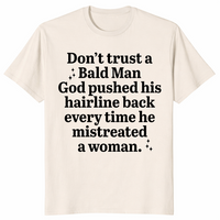 Bald Man Hairline Shirt | Sarcastic Karma Humor Tee | Cuccico