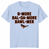Baltimore accent shirt B-More Bal-Da-More Bawl-Mer in light blue
