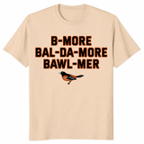 Baltimore accent shirt B-More Bal-Da-More Bawl-Mer in sand