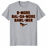Baltimore accent shirt B-More Bal-Da-More Bawl-Mer in sport grey
