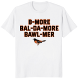 Baltimore accent shirt B-More Bal-Da-More Bawl-Mer in white