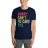 Funny RC Car T-Shirt | Sorry Can't Rc Cars Gift Tee - Cuccico Design
