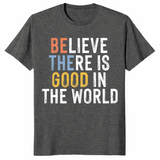 Be the good shirt in dark heather unisex cotton tee