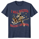 Because I am insane shirt in heather navy