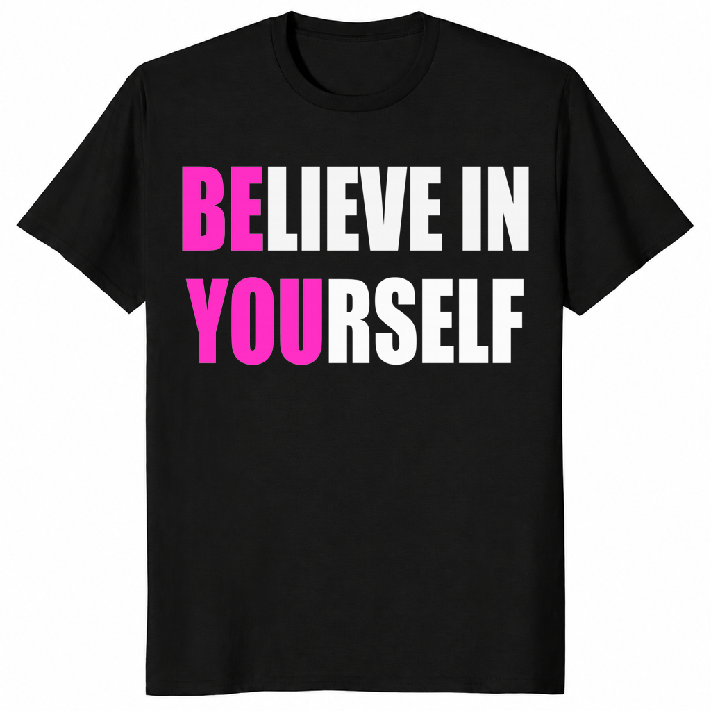 Believe in yourself shirt in black