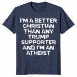Better Christian than Trump supporter shirt heather navy