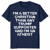 Better Christian than Trump supporter shirt navy