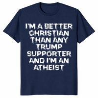 Better Christian than Trump supporter shirt navy