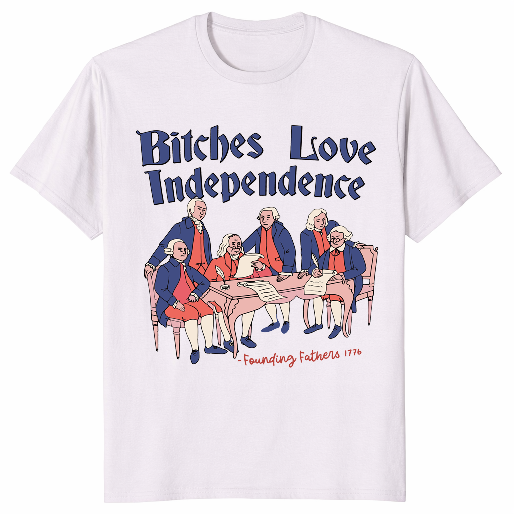 Bitches Love Independence Freedom Shirt in Ice Grey