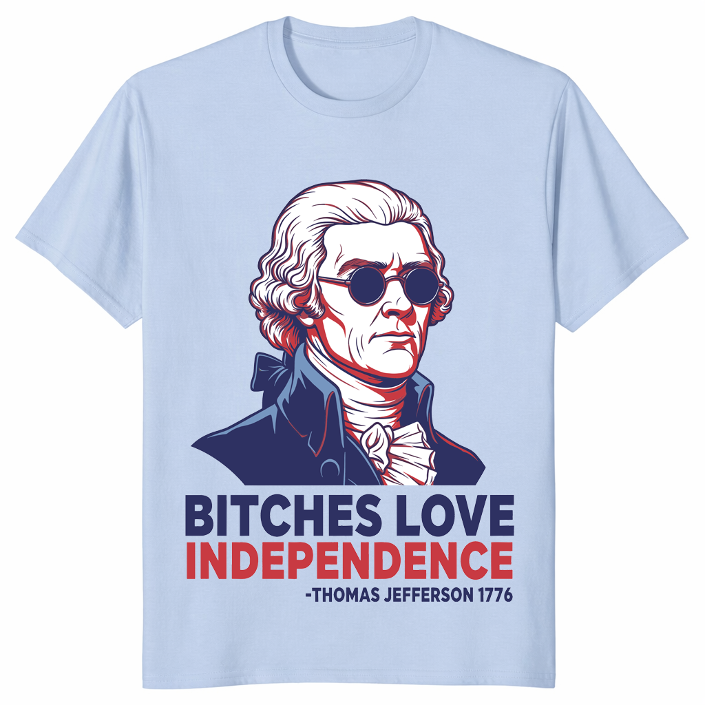 Bitches Love Independence Shirt – Funny 4th of July Patriotic Tee | Cuccico
