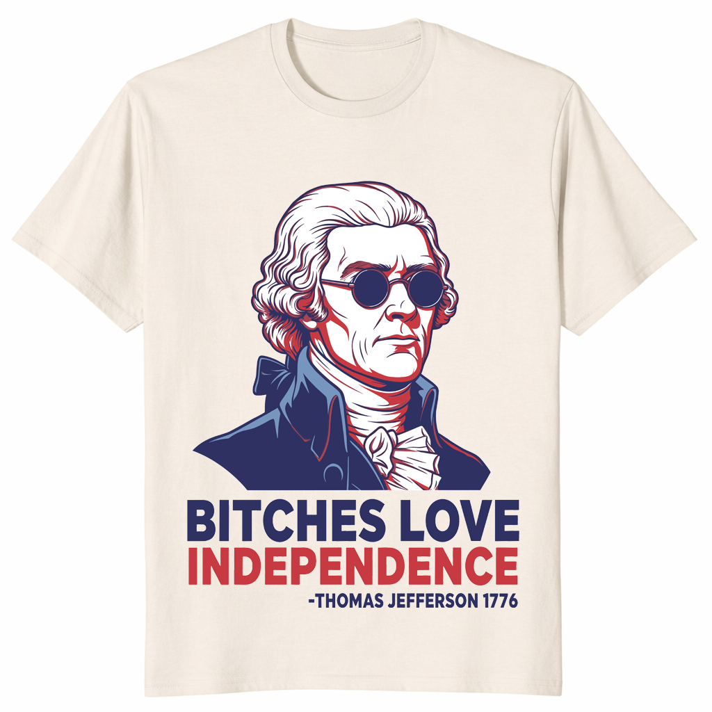 Bitches Love Independence Shirt – Funny 4th of July Patriotic Tee | Cuccico