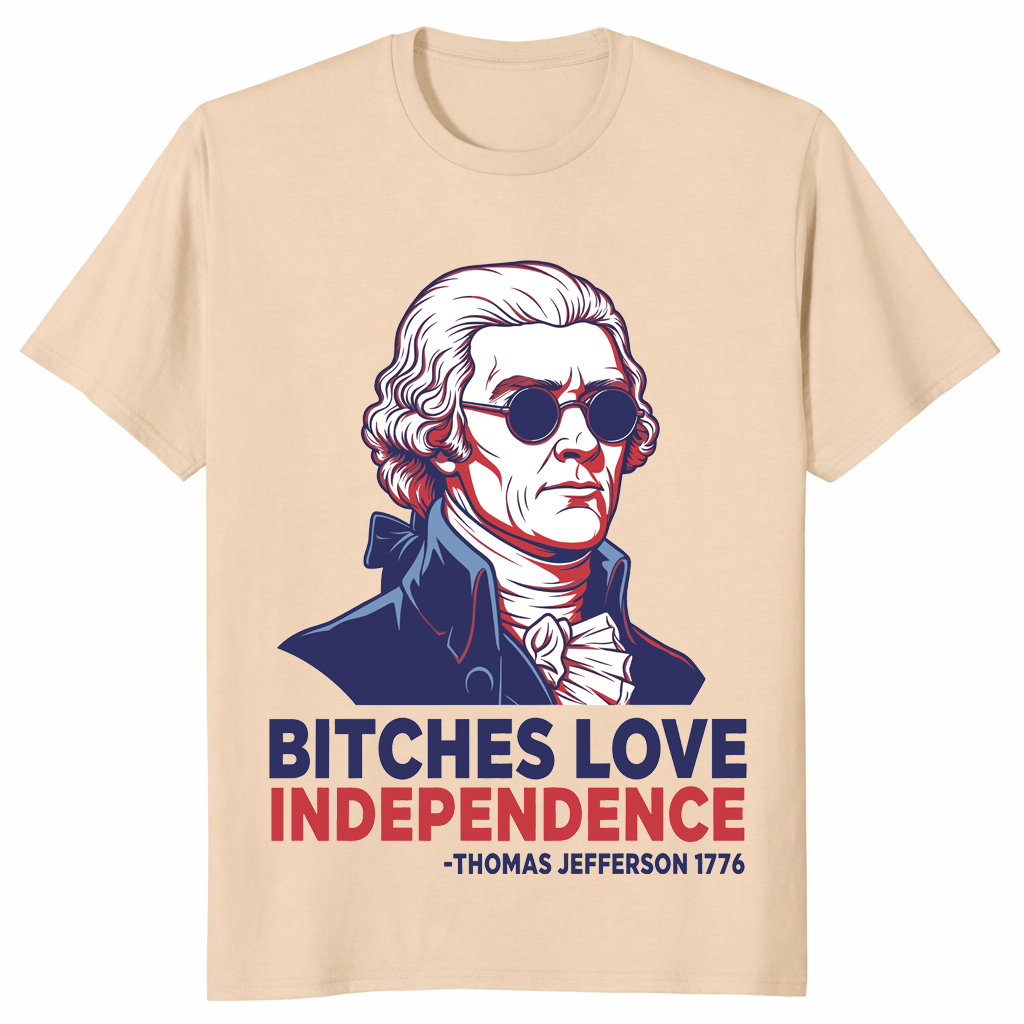 Bitches Love Independence Shirt – Funny 4th of July Patriotic Tee | Cuccico