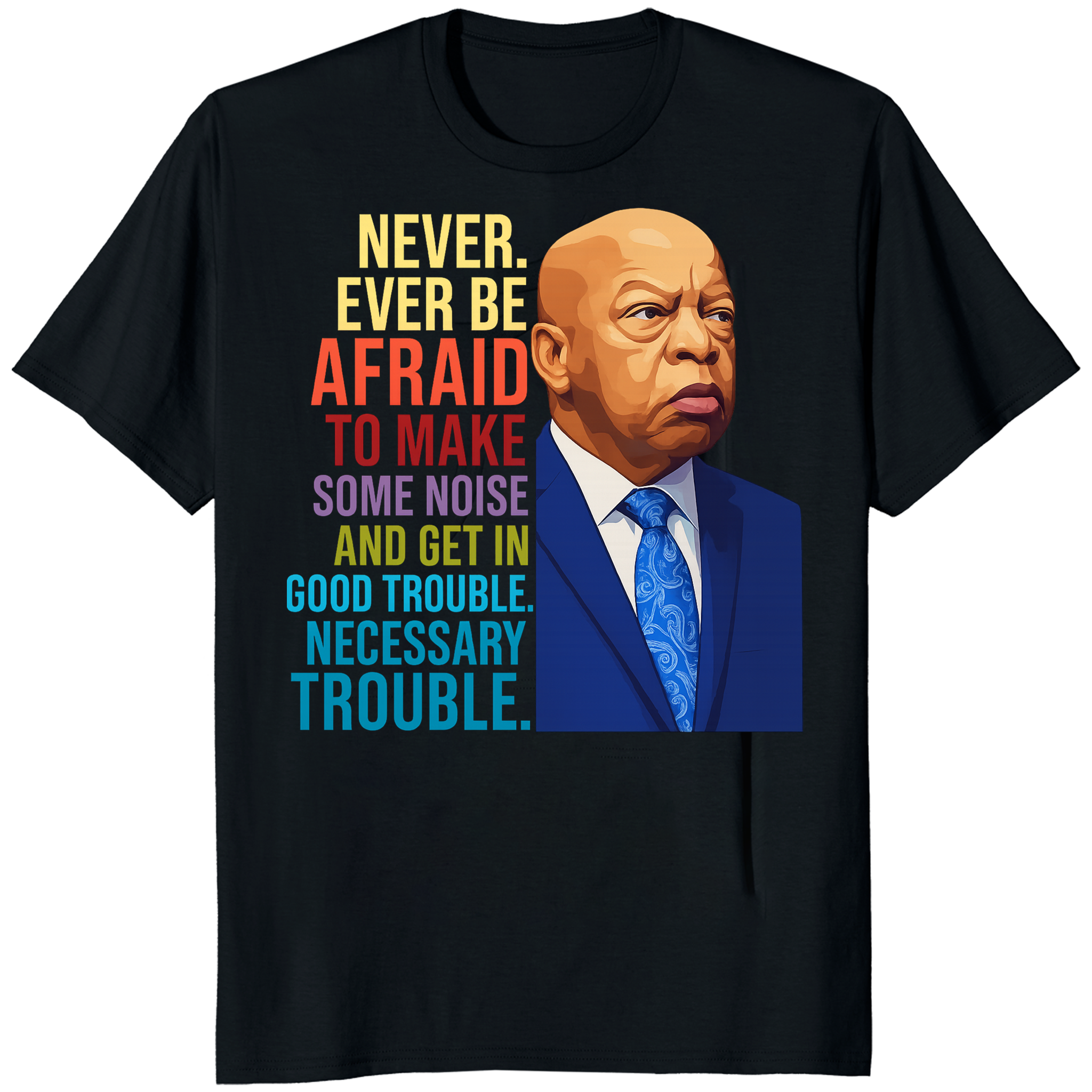 Black Get in Trouble Good Trouble Necessary Trouble John Lewis Shirt