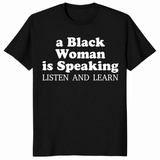 Black Woman Is Speaking shirt in black