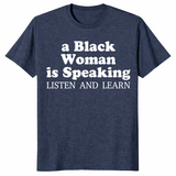 Black Woman Is Speaking shirt in heather navy