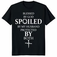 Blessed By God Shirt spoiled by my husband Christian tee