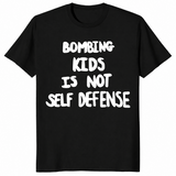 Bombing kids is not self defense shirt in black