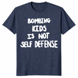 Bombing kids is not self defense shirt in heather navy