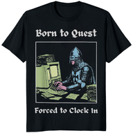 Born To Quest Forced To Clock In Knight Computer T-Shirt | Funny Fantasy Tee – Cuccico | Cuccico