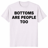 Bottoms are people too shirt in natural