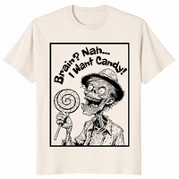 Brain nah i want candy shirt natural