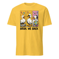 Bruh We Back Shirt in Daisy yellow with Silly Goose graphic, Back to School Shirt by Cuccico