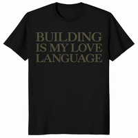 Building Is My Love Language Shirt in black