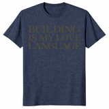 Building Is My Love Language Shirt in dark heather