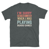 Sorry for what I Said Funny Board Game T-Shirt - Cuccico Design