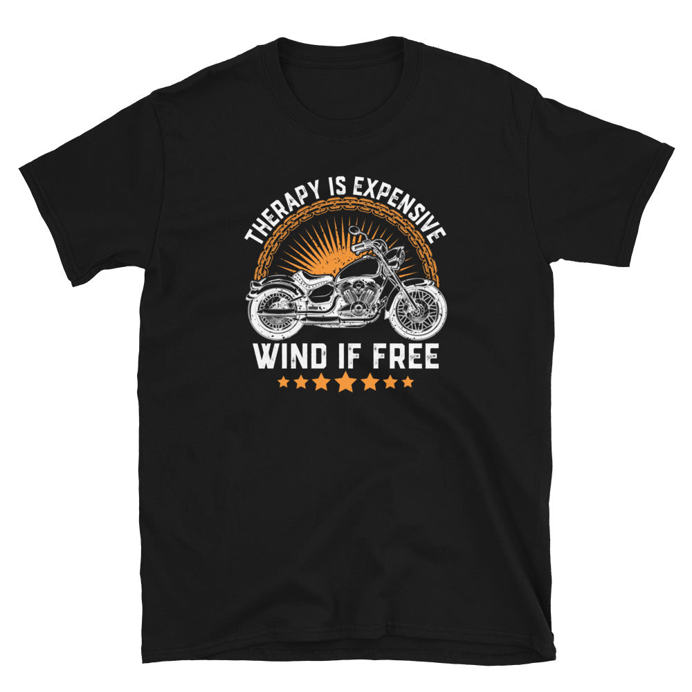 Therapy Is Expensive Wind Is Free Biker T-Shirt Funny Quote - Cuccico Design