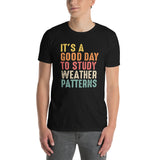 Meteorologist Shirt - Good Day to Study Weather - Cuccico Design