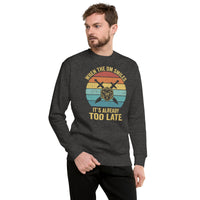 When The DM Smiles It's Too Late Sweatshirt - Cuccico Design