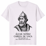 Alvar Nunez Cabeza De Vaca Historical Explorer T-Shirt | Cuccico