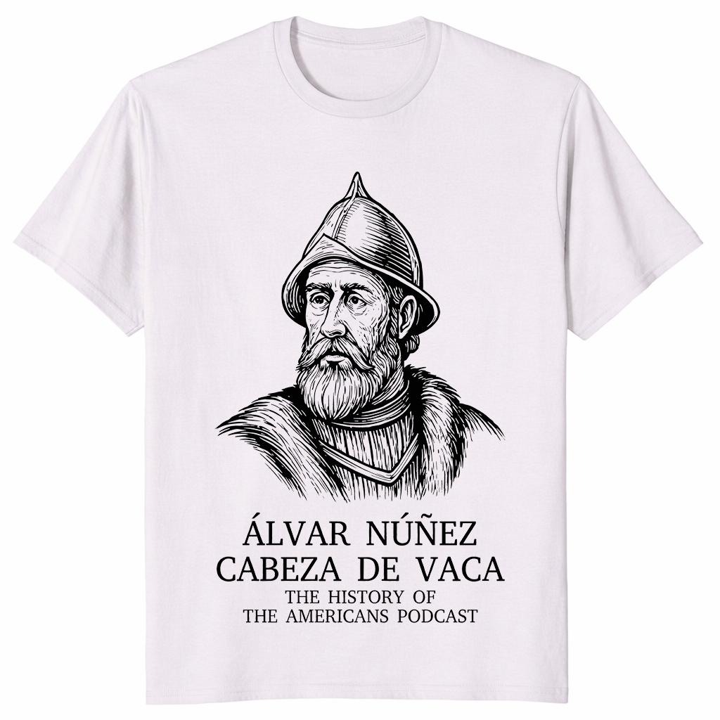Alvar Nunez Cabeza De Vaca Historical Explorer T-Shirt | Cuccico