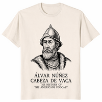 Alvar Nunez Cabeza De Vaca Historical Explorer T-Shirt | Cuccico