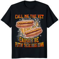 Call Me The Vet Cause I Be Puttin’ These Dogs Down funny Hot Dog Shirt by Cuccico